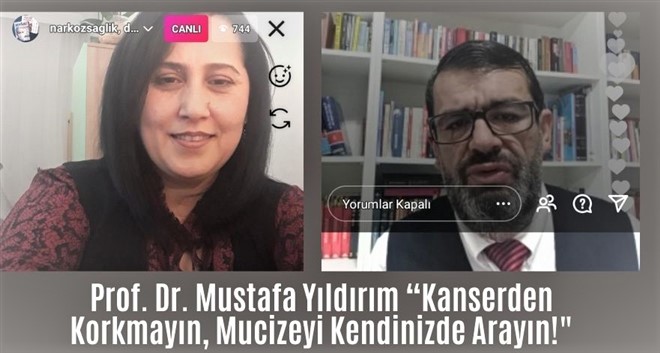 Prof. Dr. Mustafa Yıldırım “Kanserden Korkmayın, Mucizeyi Kendinizde Arayın!"