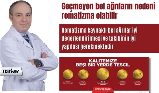 Geçmeyen bel ağrıların nedeni romatizma olabilir