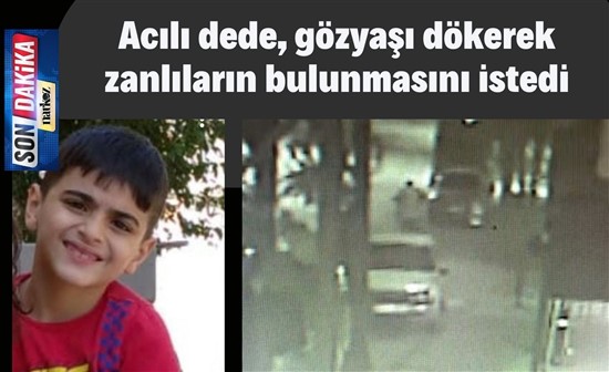 Maganda kurşunu 8 yaşındaki Ömer'i hayattan kopardı