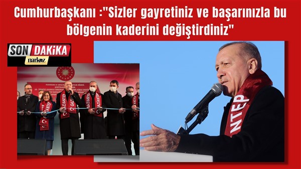 Cumhurbaşkanı Erdoğan’dan Gaziantep’e Övgü