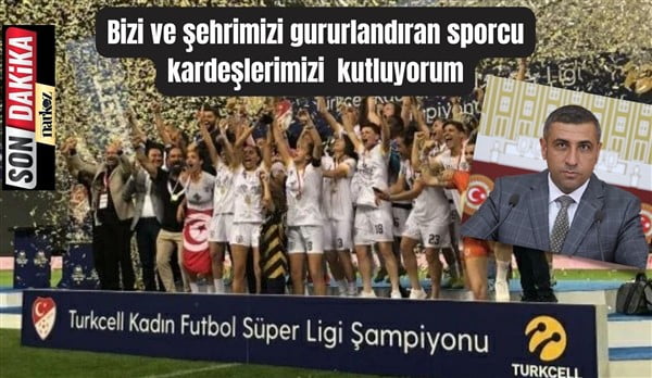 Taşdoğan'dan Gaziantep'in Şampiyonlarına Tebrik