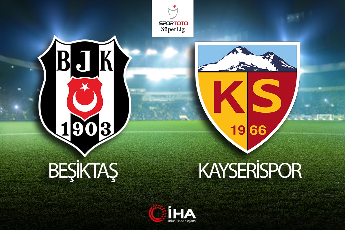 Beşiktaş-Kayserispor Maçı Canlı Anlatım!