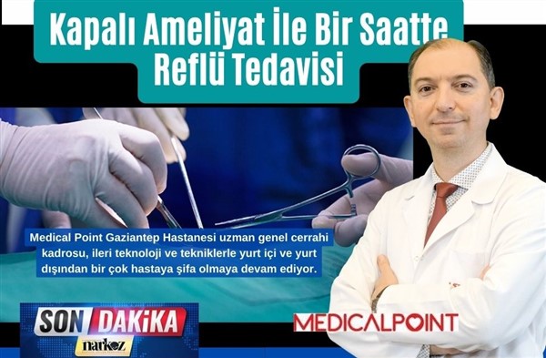 Kapalı Ameliyat İle Bir Saatte Reflü Tedavisi