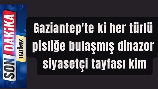 Gürban, "Pisliğe bulaşan dinazor siyasetçi tayfası" derken kimi kastediyor?