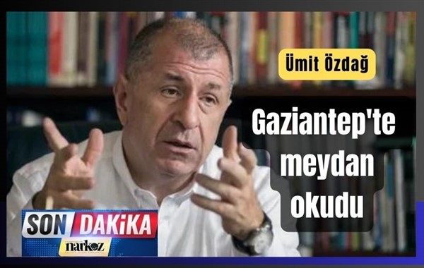 Ümit Özdağ, Gaziantep'ten Meral Akşener'e yüklendi