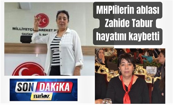 MHP'nin acı günü:  Zahide Tabur hayatını kaybetti