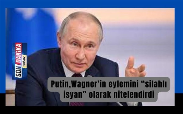  Putin:"Karşılaştığımız şey ihanettir"