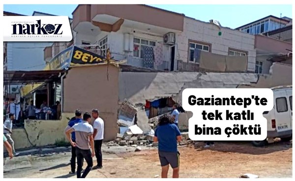 Gaziantep'te çöken bina korkuttu