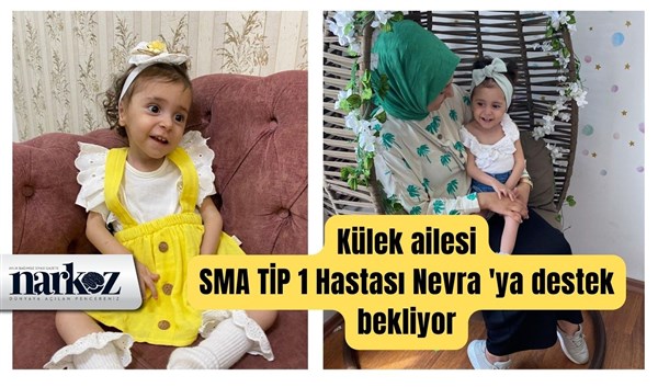 Gaziantep'te SMA hastası Elif Nevra destek bekliyor