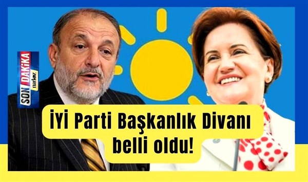 İYİ Parti Başkanlık Divanı listesinde dikkat çeken isim!