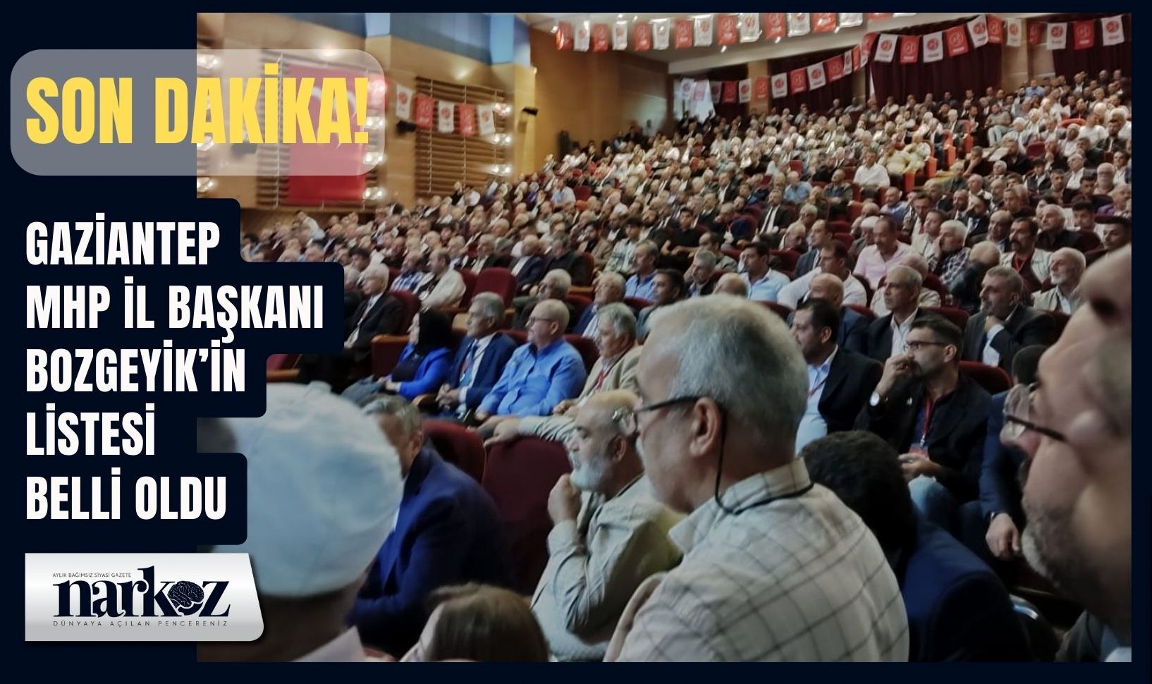 MHP Gaziantep İl Başkanı Bozgeyik'in listesi belli oldu
