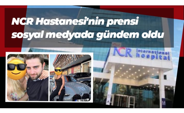 NCR Hastanesi'nin prensi sosyal medyada gündem oldu
