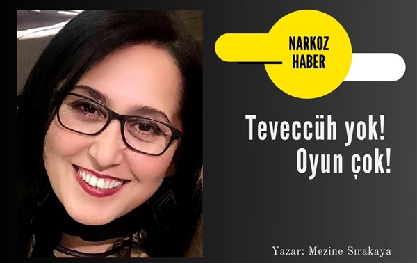 Teveccüh yok! Oyun çok!