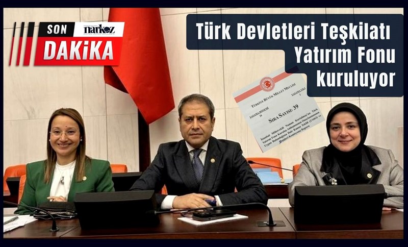 Türk Yatırım Fonu kurulmasına dair sözleşme TBMM'de kabul edildi