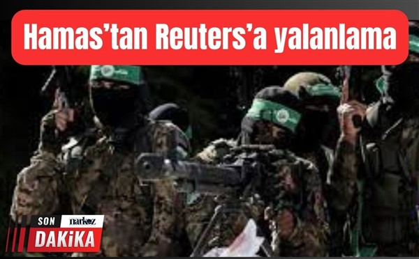 Hamas’tan Reuters’a yalanlama