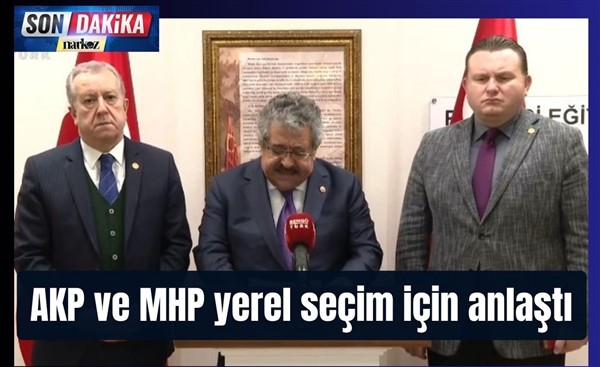 Belediye seçimlerinde AK Parti -MHP ittifakının detayları belli oldu