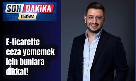 E-ticarette ceza yememek için bunlara dikkat!