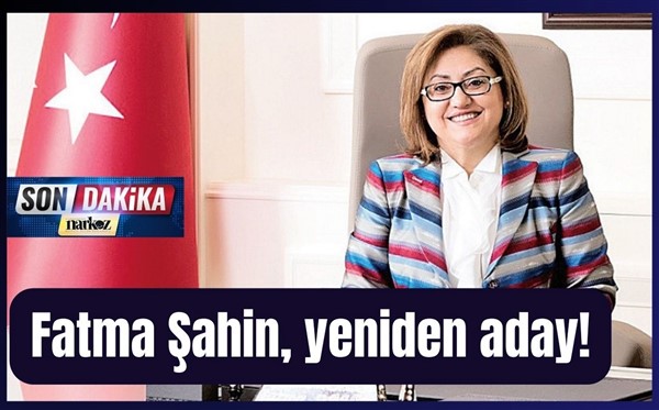 Fatma Şahin yeniden Gaziantep Büyükşehir Belediye Başkan Adayı