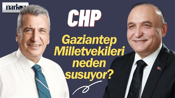 CHP Gaziantep Milletvekilleri neden sus pus