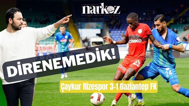 Gaziantep FK, Rizespor'a direnemedi