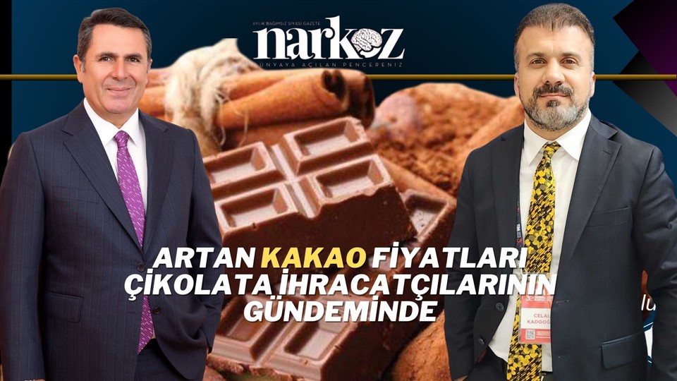 Artan kakao fiyatları çikolata ihracatçılarının gündeminde