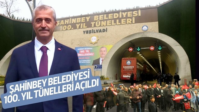 Şahinbey Belediyesi 100. Yıl Tünelleri hizmete açıldı