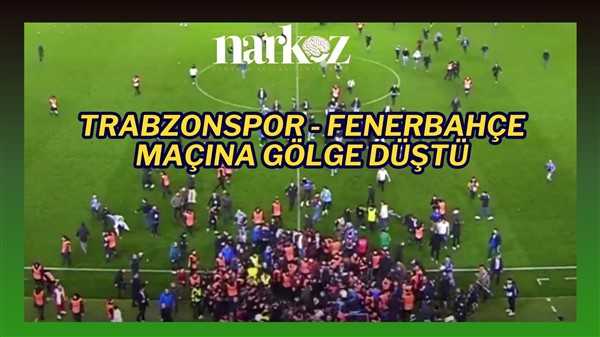 Trabzon'da olaylı maç: Trabzonspor taraftarı sahaya indi