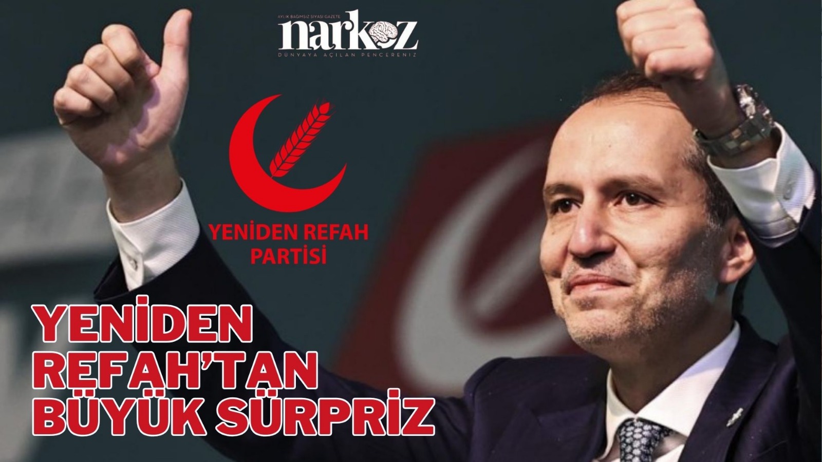 Yeniden Refah'tan Büyük Sürpriz