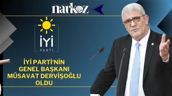İYİ Parti'nin Genel Başkanı Müsavat Dervişoğlu oldu