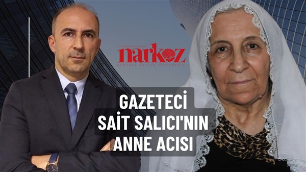 Gazeteci Sait Salıcı'nın anne acısı 