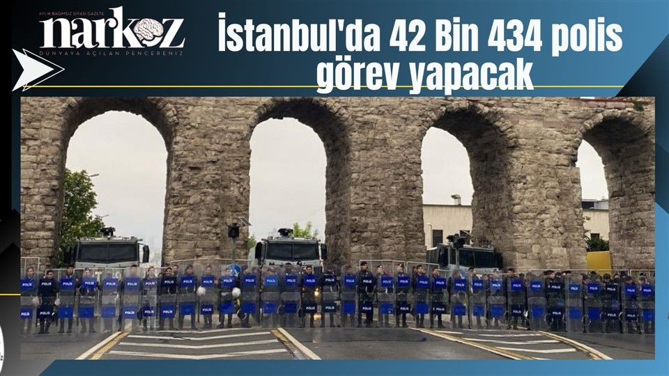 İstanbul'da 42 Bin 434 polis görev yapacak