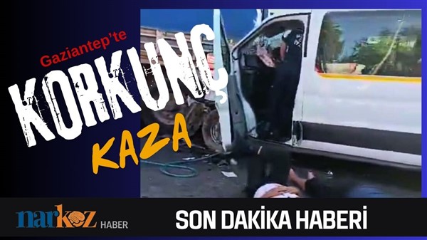 Gaziantep'te feci kaza!