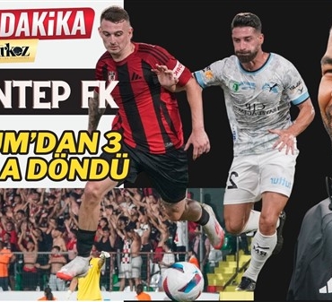 Gaziantep FK, sezona galibiyetle başladı