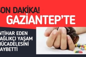 Gaziantep’te 30 yaşındaki sağlıkçı intihar etti