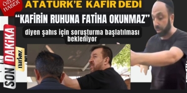 Gaziantep'te bir şahıs Cuma Namazında ATATÜRK'e "Kafir" dedi