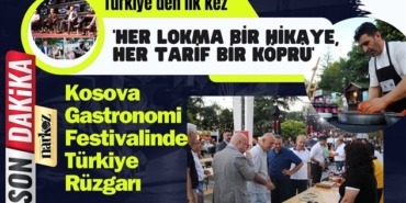 Kosova Gastronomi Festivalinde Türkiye Rüzgarı