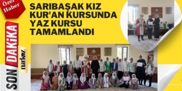 Sarıbaşak Kız Kur'an Kursunda yaz kursu tamamlandı