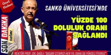 SANKO Üniversitesi'nde yüzde 100 doluluk oranı sağlandı