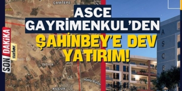 ASCE GYO, Şahinbey'de konut yapımına başlıyor