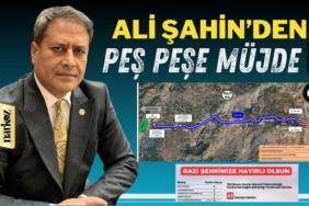Gaziantep Milletvekili Ali Şahin'den peş peşe müjdeli haber geldi
