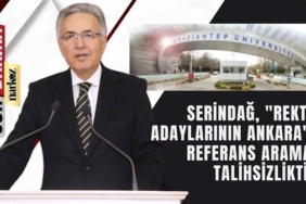 Serindağ, "Rektör adaylarının Ankara'da referans araması talihsizliktir"