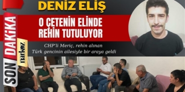 CHP'li Melih Meriç'ten flaş açıklama: 15 kişi daha aynı çetenin elinde!