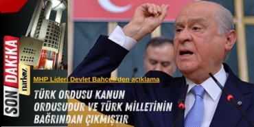 MHP Lideri Devlet Bahçeli'den açıklama: TSK'yı Tartışmalara Çekmek Vahim Bir Hata