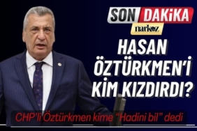 CHP Milletvekili Hasan Öztürkmen neden kızdı?