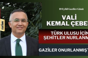 Vali Kemal Çeber’ in 19 Eylül Gaziler Günü Mesajı