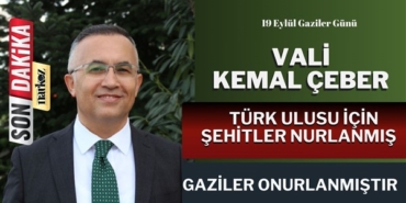 Vali Kemal Çeber’ in 19 Eylül Gaziler Günü Mesajı