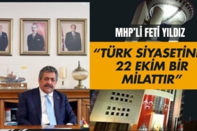 MHP'li Feti Yıldız, "Türk siyasetinde 22 Ekim bir milattır"