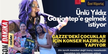 Dünya yıldızı Gaziantep'e gelmek istiyor!