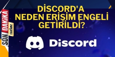 Discord'a neden erişim engeli getirildi?