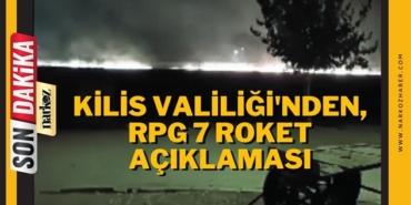 Kilis Valiliği'nden, RPG 7 roket açıklaması